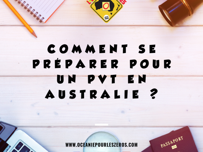 Comment se préparer pour un pvt en australie